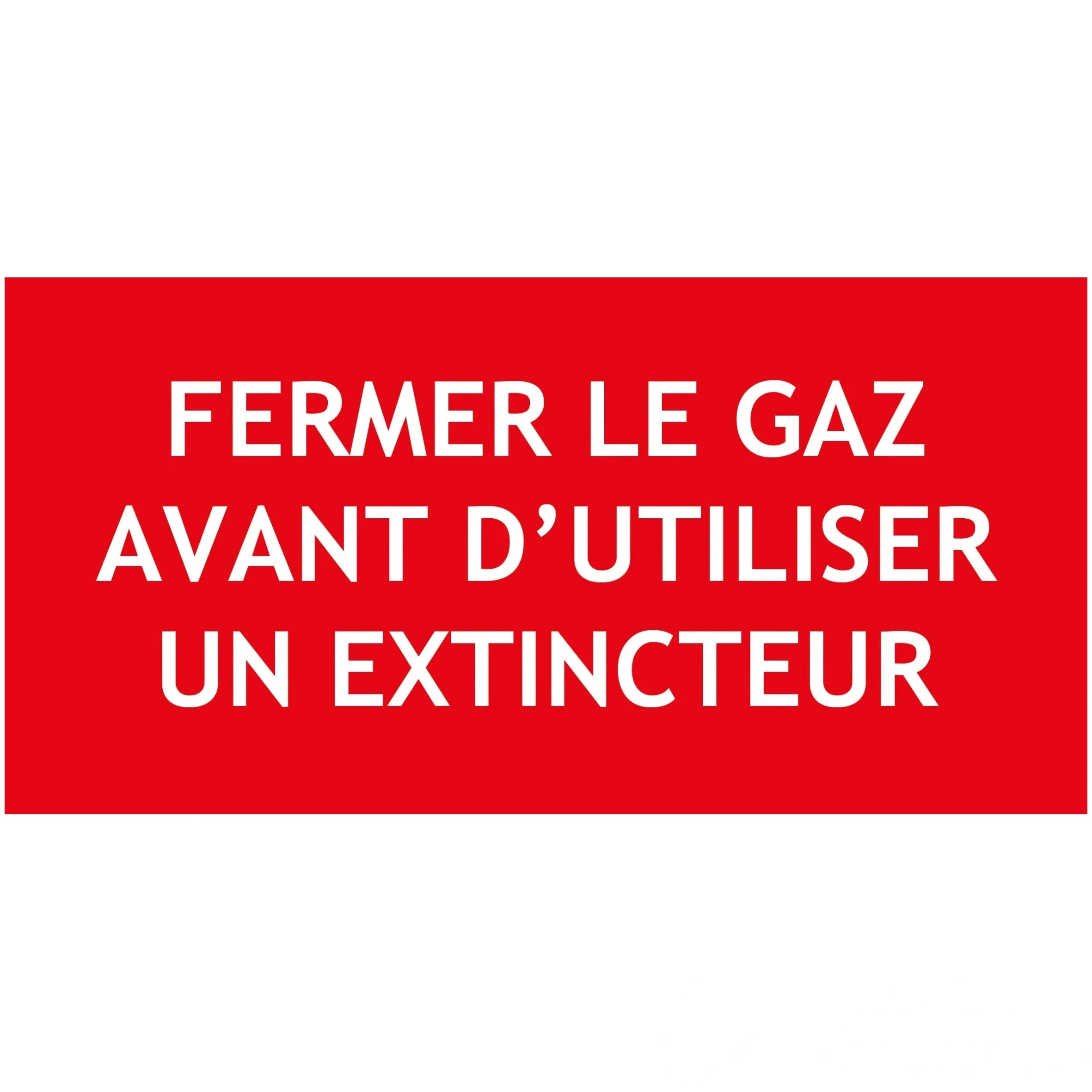 "fermer le gaz avant d'utiliser..."en PVC rigide 200 × 100 mm